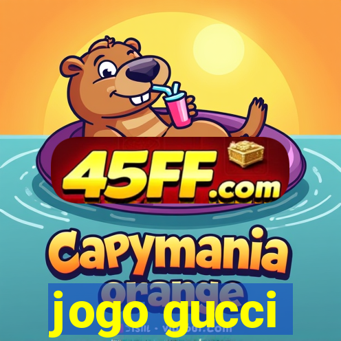 jogo gucci